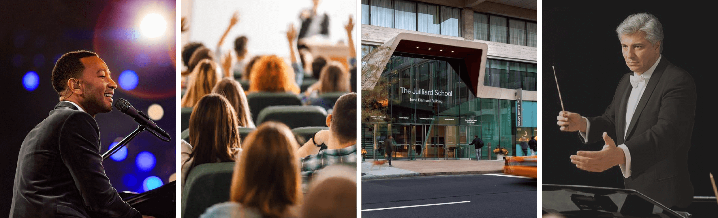 Four images in a row: John Legend singing at a piano, adult students in a classroom, a streetview of The Juilliard School, and Michael DeMarco conducting.